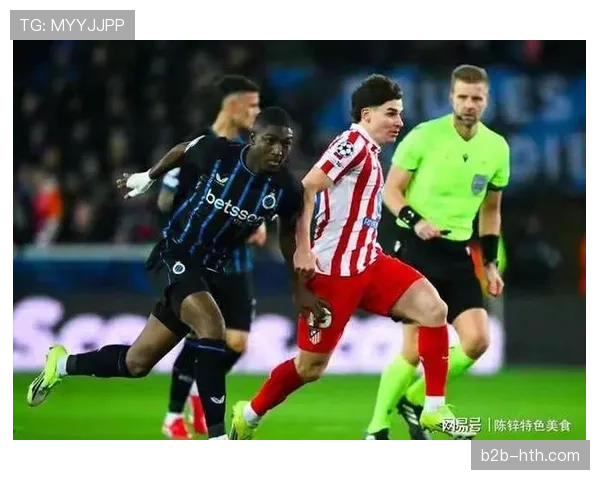 马德里竞技4-1布鲁日总比分7-4晋级，瑟洛特上演帽子戏法